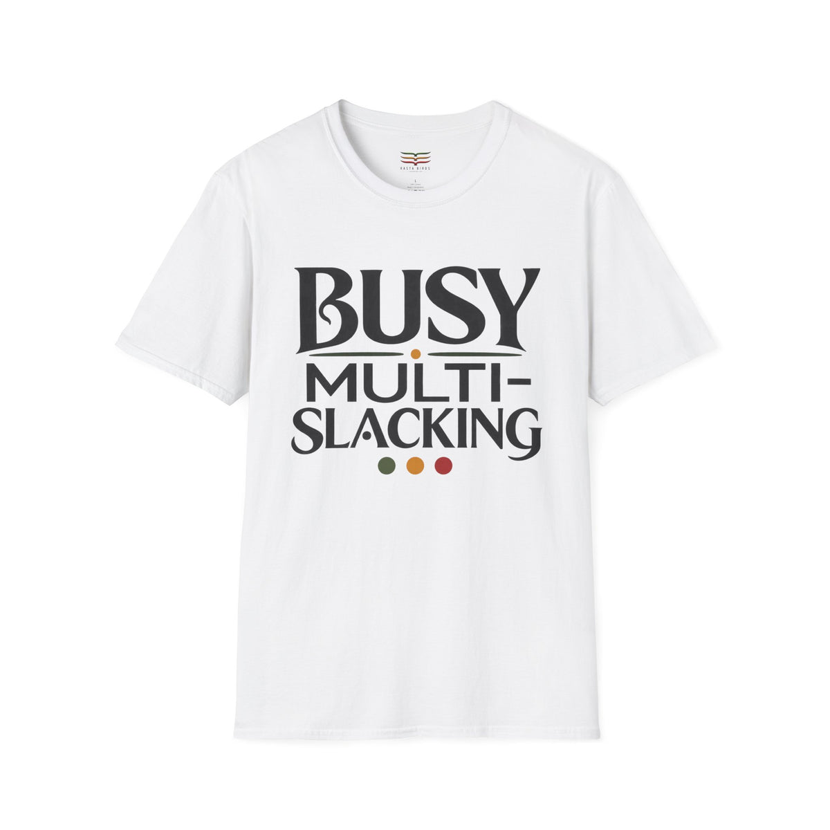 BUSY MULTI-SLACKING