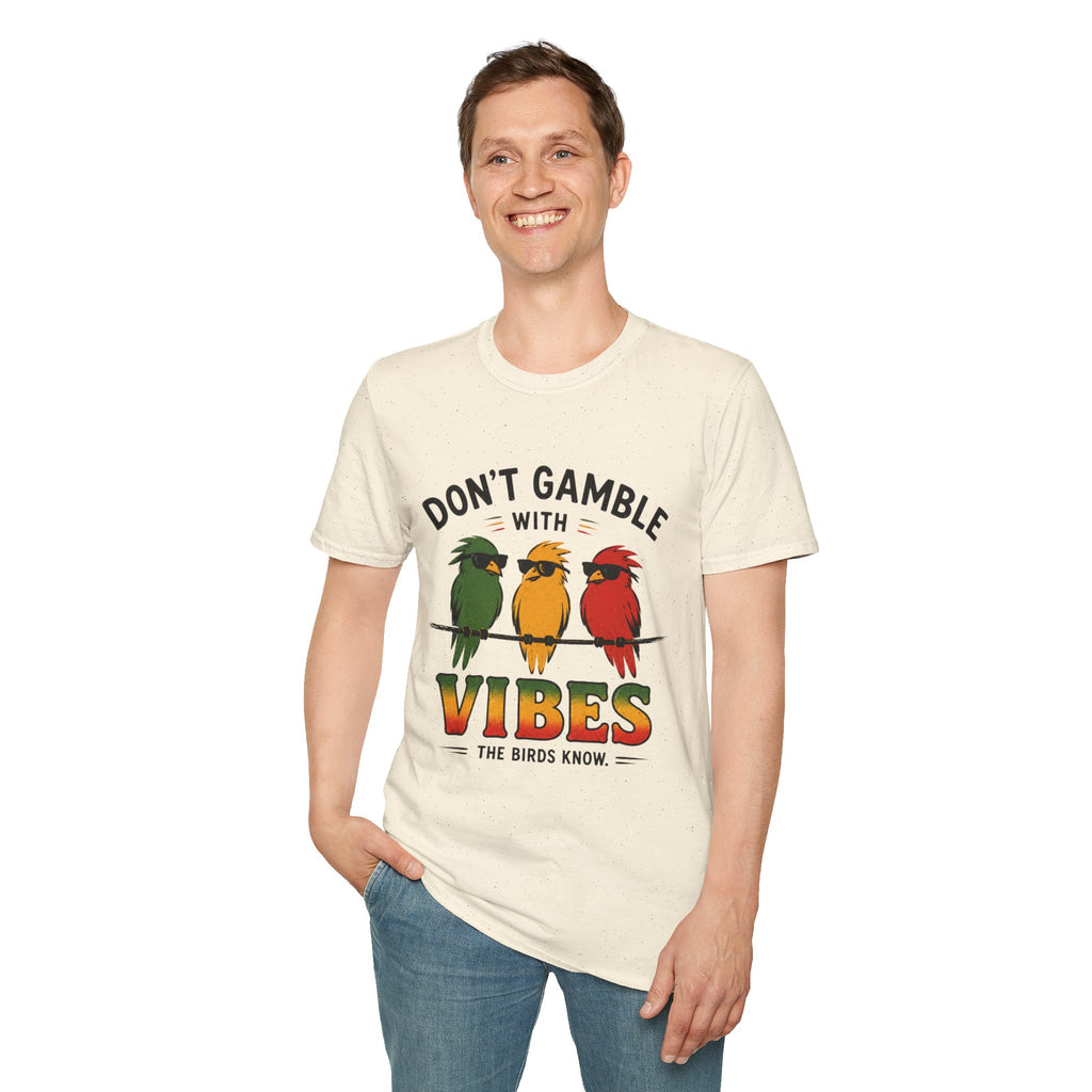 DONT GAMBLE WITH VIBES TEE