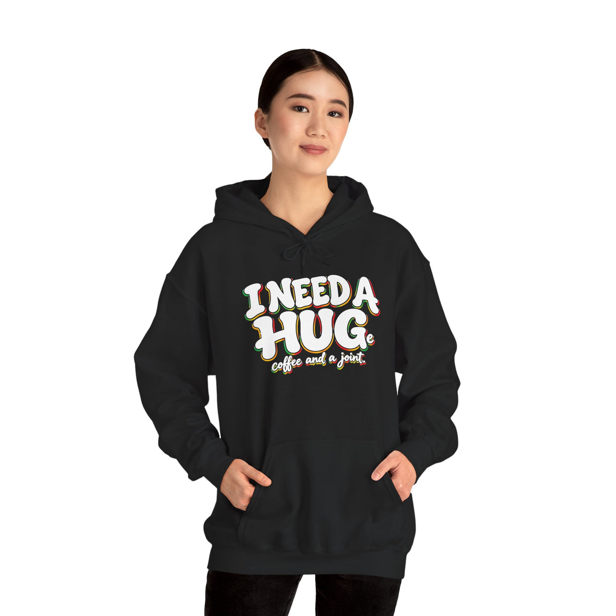 I Need a Hug Hoodie - 'I Need a Hug, Coffee and a Joint' Graphic Pullover