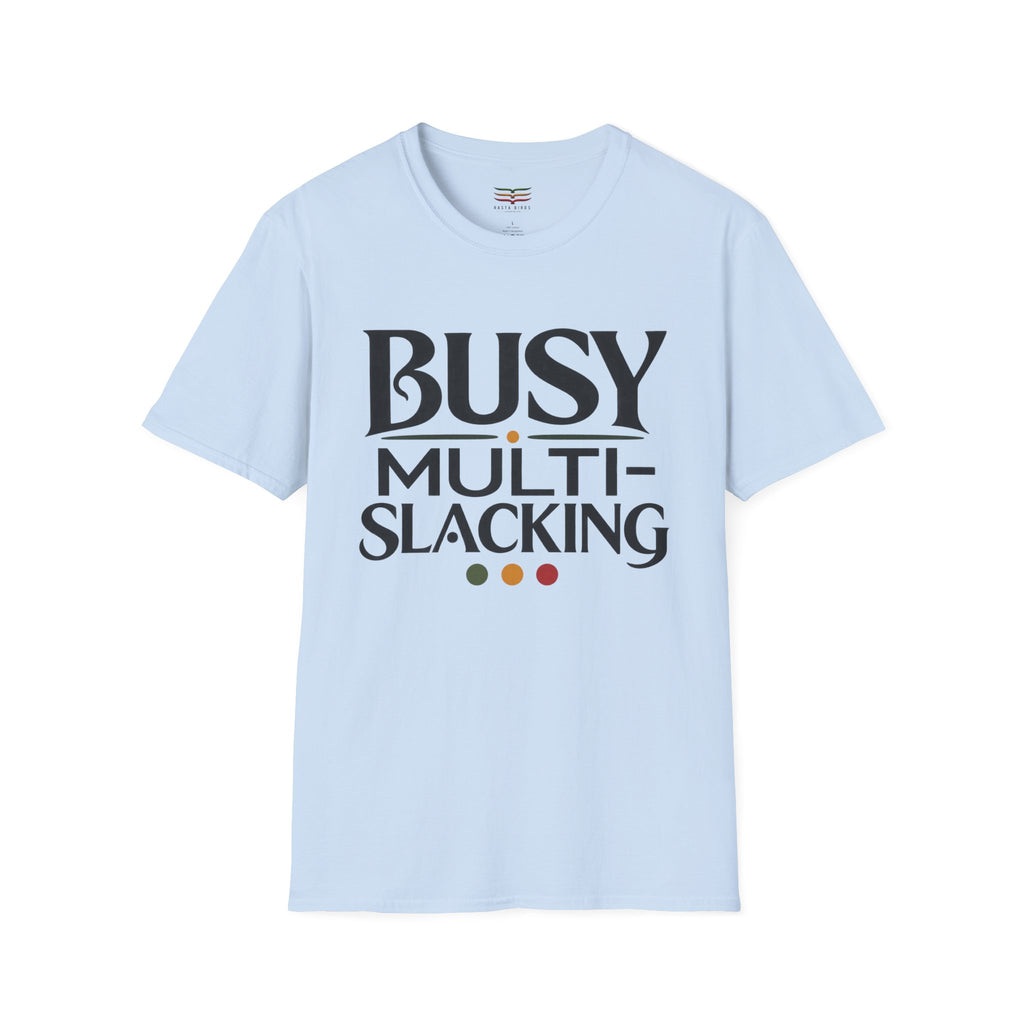 BUSY MULTI-SLACKING