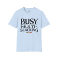 BUSY MULTI-SLACKING