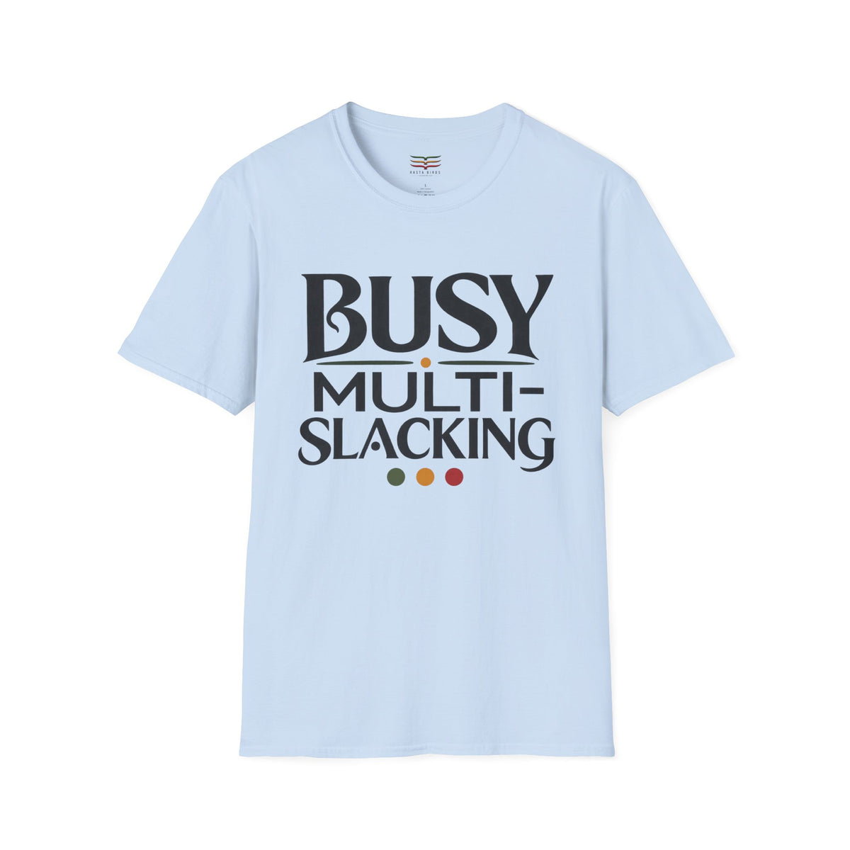 BUSY MULTI-SLACKING