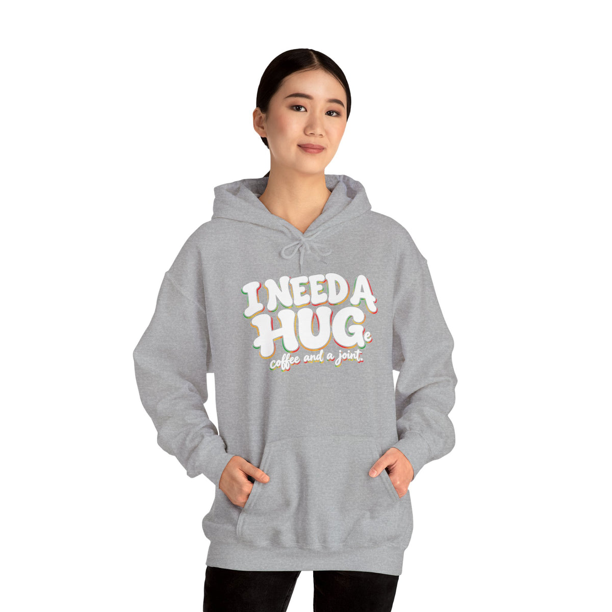 I Need a Hug Hoodie - 'I Need a Hug, Coffee and a Joint' Graphic Pullover