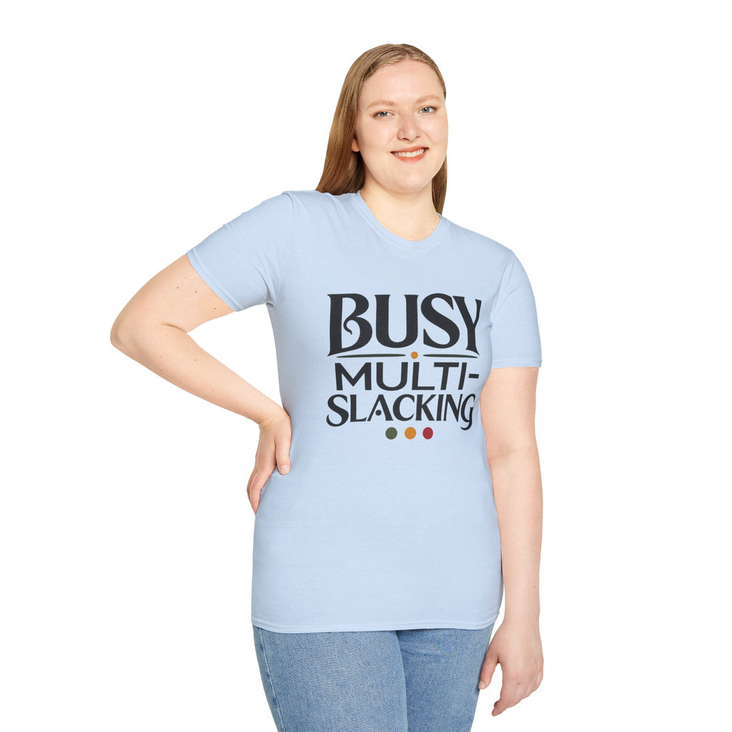 BUSY MULTI-SLACKING