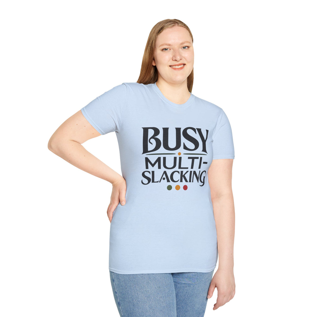 BUSY MULTI-SLACKING