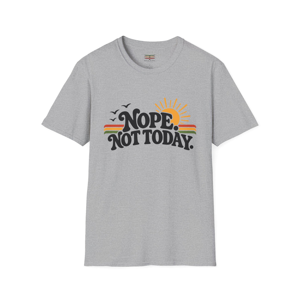 NOPE. NOT TODAY