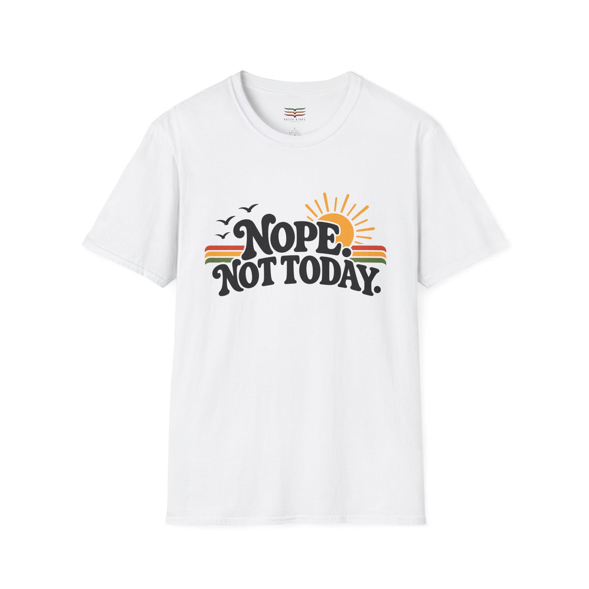 NOPE. NOT TODAY
