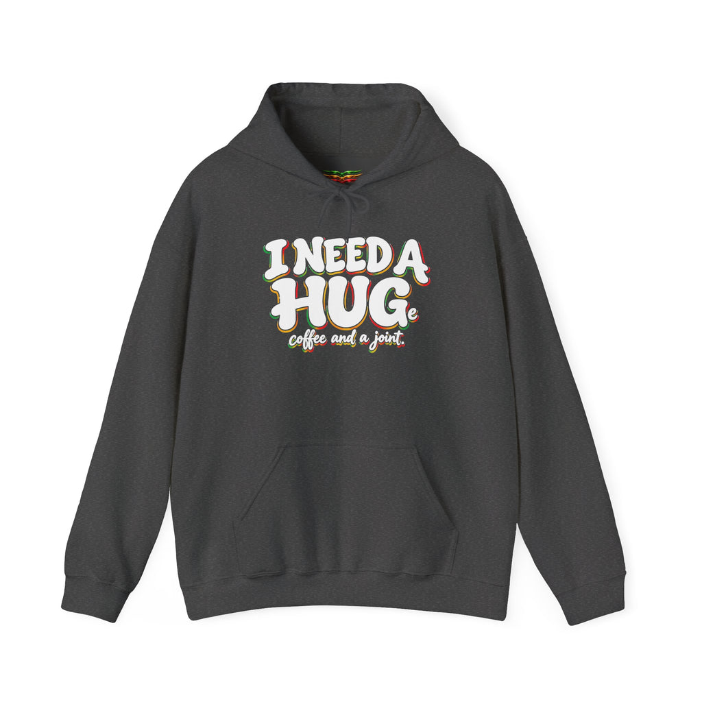 I Need a Hug Hoodie - 'I Need a Hug, Coffee and a Joint' Graphic Pullover