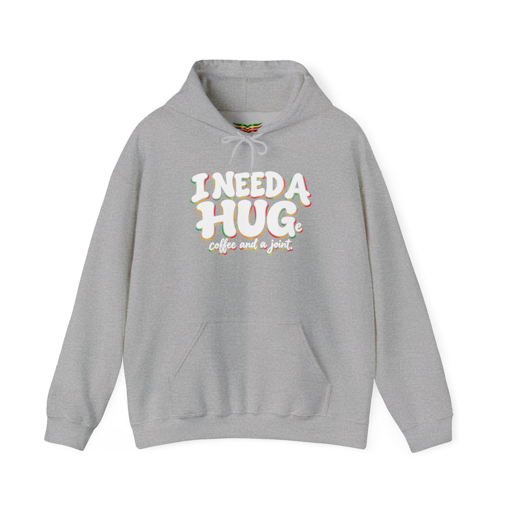 I Need a Hug Hoodie - 'I Need a Hug, Coffee and a Joint' Graphic Pullover