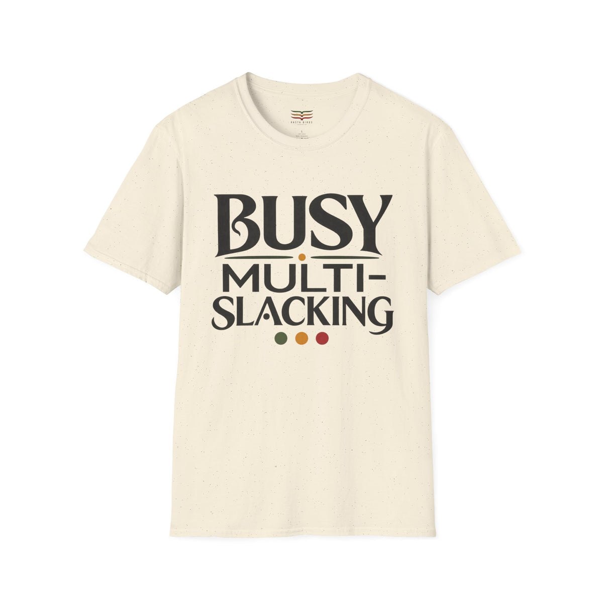 BUSY MULTI-SLACKING