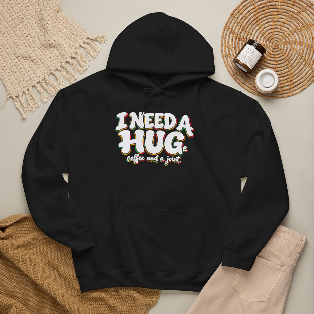 I Need a Hug Hoodie - 'I Need a Hug, Coffee and a Joint' Graphic Pullover