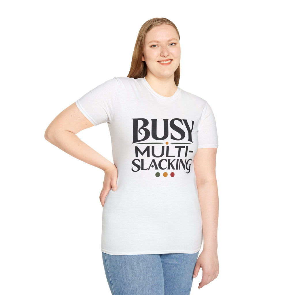 BUSY MULTI-SLACKING